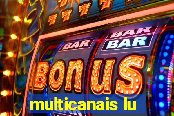 multicanais lu